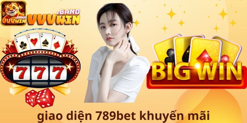 Giao diện 789bet khuyến mãi